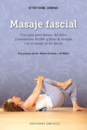 MASAJE FASCIAL | 9788491112372 | AREND, STEFANIE | Llibreria Aqualata | Comprar llibres en català i castellà online | Comprar llibres Igualada