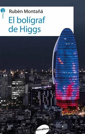 BOLÍGRAF DE HIGGS, EL | 9788416844227 | MONTAÑÁ ROS, RUBÈN | Llibreria Aqualata | Comprar libros en catalán y castellano online | Comprar libros Igualada