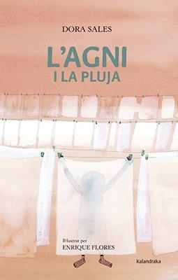 AGNI I LA PLUTJA, L' | 9788484643043 | SALES, DORA | Llibreria Aqualata | Comprar libros en catalán y castellano online | Comprar libros Igualada