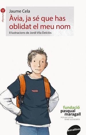 ÀVIA, JA SÉ QUE HAS OBLIDAT EL MEU NOM | 9788416844180 | CELA OLLÉ, JAUME | Llibreria Aqualata | Comprar llibres en català i castellà online | Comprar llibres Igualada