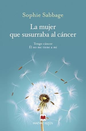 MUJER QUE SUSURRABA AL CÁNCER, LA | 9788416690701 | SABBAGE, SOPHIE | Llibreria Aqualata | Comprar libros en catalán y castellano online | Comprar libros Igualada