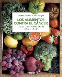 ALIMENTOS CONTRA EL CANCER, LOS | 9788491180845 | BELIVEAU , RICHARD / GINGRAS , DENIS | Llibreria Aqualata | Comprar llibres en català i castellà online | Comprar llibres Igualada