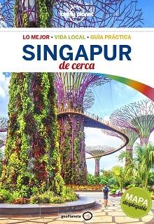 SINGAPUR DE CERCA (LONELY PLANET) | 9788408167693 | JONG, RIA DE / BONETTO, CRISTIAN | Llibreria Aqualata | Comprar libros en catalán y castellano online | Comprar libros Igualada