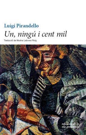 UN, NINGÚ I CENT MIL | 9788494595394 | PIRANDELLO, LUIGI | Llibreria Aqualata | Comprar libros en catalán y castellano online | Comprar libros Igualada