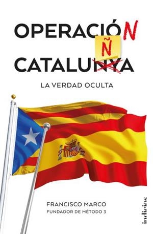 OPERACIÓN CATALUÑA | 9788415732280 | MARCO, FRANCISCO | Llibreria Aqualata | Comprar libros en catalán y castellano online | Comprar libros Igualada