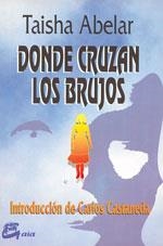 DONDE CRUZAN LOS BRUJOS | 9788488242136 | ABELAR, TAISHA | Llibreria Aqualata | Comprar libros en catalán y castellano online | Comprar libros Igualada