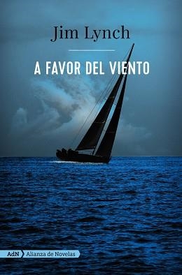 A FAVOR DEL VIENTO (ADN) | 9788491047698 | LYNCH, JIM | Llibreria Aqualata | Comprar libros en catalán y castellano online | Comprar libros Igualada