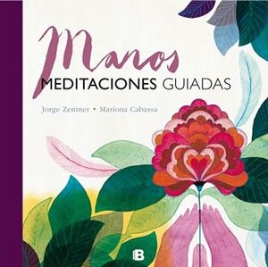 MANOS. MEDITACIONES GUIADAS | 9788466661324 | ZENTNER /CABASSA | Llibreria Aqualata | Comprar llibres en català i castellà online | Comprar llibres Igualada