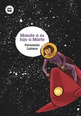 MANDE A SU HIJO A MARTE | 9788483431573 | LALANA JOSA, FERNANDO | Llibreria Aqualata | Comprar llibres en català i castellà online | Comprar llibres Igualada