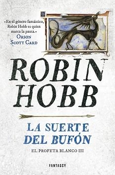 SUERTE DEL BUFÓN, LA (EL PROFETA BLANCO 3) | 9788401019302 | HOBB, ROBIN  | Llibreria Aqualata | Comprar libros en catalán y castellano online | Comprar libros Igualada