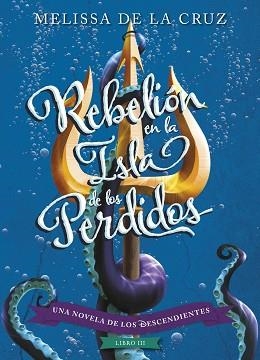 DESCENDIENTES 3, LOS. REBELIÓN EN LA ISLA DE LOS PERDIDOS | 9788416913619 | CRUZ, MELISSA DE LA | Llibreria Aqualata | Comprar libros en catalán y castellano online | Comprar libros Igualada