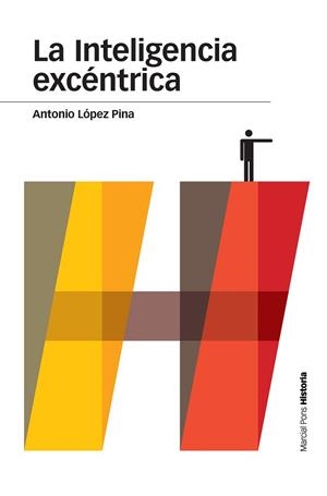 INTELIGENCIA EXCÉNTRICA, LA | 9788416662142 | LÓPEZ PINA, ANTONIO | Llibreria Aqualata | Comprar llibres en català i castellà online | Comprar llibres Igualada