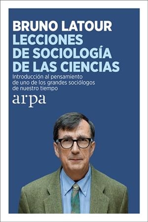 LECCIONES DE SOCIOLOGÍA DE LAS CIENCIAS | 9788416601387 | LATOUR, BRUNO | Llibreria Aqualata | Comprar libros en catalán y castellano online | Comprar libros Igualada