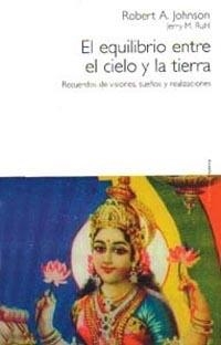 EQUILIBRIO ENTRE EL CIELO Y LA TIERRA, EL | 9788449307294 | JOHNSON, ROBERT A./RUHL, JERRY M. | Llibreria Aqualata | Comprar llibres en català i castellà online | Comprar llibres Igualada