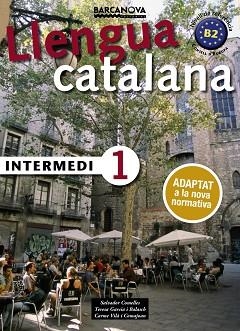 INTERMEDI 1 - ED. 2017 | 9788448943578 | COMELLES, SALVADOR / GARCIA, BALASCH / VILÀ, COMAJOAN | Llibreria Aqualata | Comprar libros en catalán y castellano online | Comprar libros Igualada