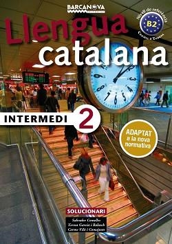 INTERMEDI 2. SOLUCIONARI - ED. 2017 | 9788448943608 | COMELLES, SALVADOR / GARCIA BALASCH, TERESA / VILÀ COMAJOAN, CARME | Llibreria Aqualata | Comprar libros en catalán y castellano online | Comprar libros Igualada