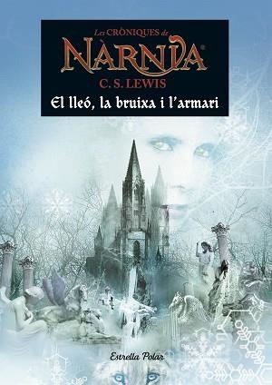 LLEÓ, LA BRUIXA I L'ARMARI, EL (NARNIA 2) | 9788491370529 | LEWIS, C.S. | Llibreria Aqualata | Comprar libros en catalán y castellano online | Comprar libros Igualada