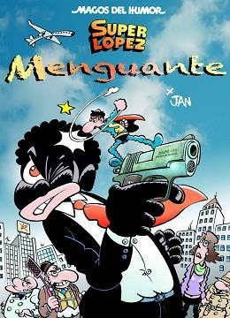 SUPERLOPEZ. MAGOS DEL HUMOR 186. MENGUANTE | 9788466661379 | JAN | Llibreria Aqualata | Comprar libros en catalán y castellano online | Comprar libros Igualada