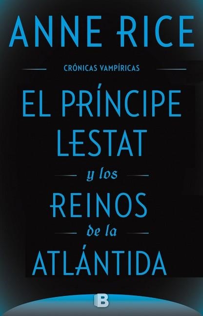 PRÍNCIPE LESTAT Y LOS REINOS DE LA ATLÁNTIDA, EL | 9788466661652 | RICE, ANNE | Llibreria Aqualata | Comprar llibres en català i castellà online | Comprar llibres Igualada