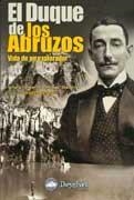 DUQUE DE LOS ABRUZOS, EL. VIDA DE UN EXPLORADOR | 9788495760142 | TENDERI, MIRELLA / SHANDRICK, MICHAEK | Llibreria Aqualata | Comprar llibres en català i castellà online | Comprar llibres Igualada