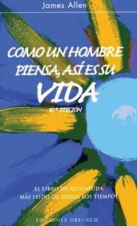 COMO UN HOMBRE PIENSA, ASI ES SU VIDA | 9788477203865 | ALLEN, JAMES | Llibreria Aqualata | Comprar libros en catalán y castellano online | Comprar libros Igualada