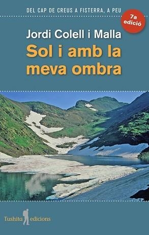SOL I AMB LA MEVA OMBRA | 9788494459092 | COLELL I MALLA, JORDI | Llibreria Aqualata | Comprar libros en catalán y castellano online | Comprar libros Igualada