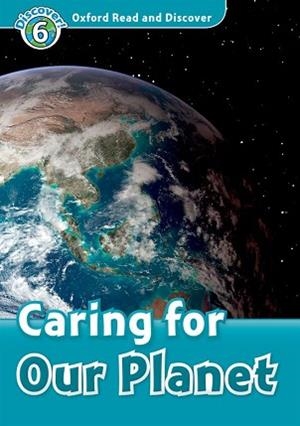 CARING FOR OUR PLANET: AUDIO CD PACK (OXFORD READ & DISCOVER. LEVEL 6) | 9780194645997 | HANNAM, JOYCE | Llibreria Aqualata | Comprar llibres en català i castellà online | Comprar llibres Igualada