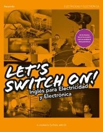 LET'S SWITCH ON! INGLÉS PARA ELECTRICIDAD Y ELECTRÓNICA | 9788428398817 | ESTEBAN GARCÍA, MARÍA DE LOS MILAGROS | Llibreria Aqualata | Comprar libros en catalán y castellano online | Comprar libros Igualada
