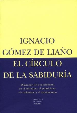 CIRCULO DE LA SABIDURIA, EL | 9788478443901 | GOMEZ DE LIAÑO, IGNACIO | Llibreria Aqualata | Comprar libros en catalán y castellano online | Comprar libros Igualada