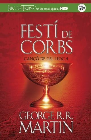 FESTÍ DE CORBS (CANÇÓ DE GEL I FOC 4) | 9788420487106 | MARTIN, GEORGE R.R. | Llibreria Aqualata | Comprar libros en catalán y castellano online | Comprar libros Igualada