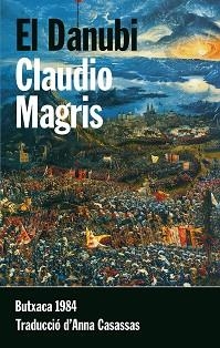 DANUBI, EL (BUTXACA) | 9788415091134 | MAGRIS, CLAUDIO | Llibreria Aqualata | Comprar libros en catalán y castellano online | Comprar libros Igualada