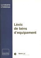 LEXIC DE BENS D'EQUIPAMENT (INDUSTRIA A CATALUNYA) | 9788441228979 | Llibreria Aqualata | Comprar llibres en català i castellà online | Comprar llibres Igualada