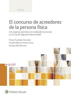CONCURSO DE ACREEDORES DE LA PERSONA FÍSICA, EL | 9788490205020 | FERNÁNDEZ GONZÁLEZ, VÍCTOR/BLANCO GARCÍA-LOMAS, LEANDRO/DÍAZ REVORIO, ENRIQUE | Llibreria Aqualata | Comprar libros en catalán y castellano online | Comprar libros Igualada