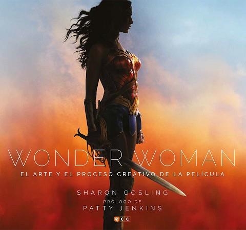 WONDER WOMAN: EL ARTE Y EL PROCESO CREATIVO DE LA PELÍCULA | 9788417176341 | GOSLING, SHARON | Llibreria Aqualata | Comprar libros en catalán y castellano online | Comprar libros Igualada