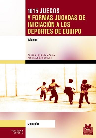 1015 JUEGOS Y FORMAS JUGADAS DE INICIACION DEPORTES EQUIPO | 9788480190824 | LASIERRA | Llibreria Aqualata | Comprar libros en catalán y castellano online | Comprar libros Igualada