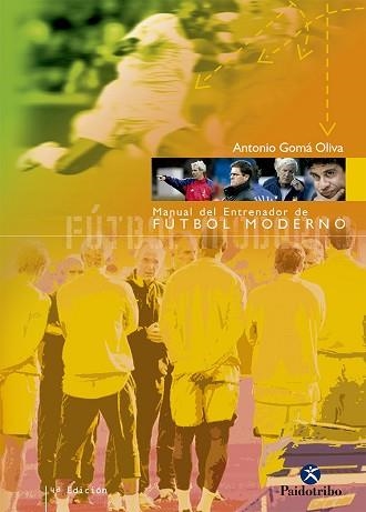 MANUAL DE ENTRENADOR DE FUTBOL MODERNO | 9788480191388 | GOMA OLIVA, ANTONIO | Llibreria Aqualata | Comprar libros en catalán y castellano online | Comprar libros Igualada