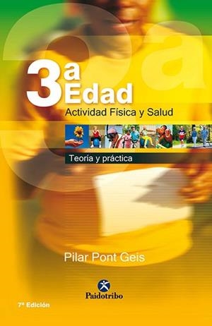 TERCERA EDAD, ACTIVIDAD FISICA Y SALUD. TEORIA Y PRACTICA | 9788480191463 | PONT GEIS, PILAR | Llibreria Aqualata | Comprar libros en catalán y castellano online | Comprar libros Igualada
