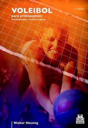 VOLEIBOL PARA PRINCIPIANTES. ENTRENAMIENTO, TECNICA Y PRACTI | 9788480191692 | HESSING, WALTER | Llibreria Aqualata | Comprar libros en catalán y castellano online | Comprar libros Igualada
