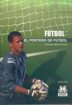 PORTERO DE FUTBOL, EL | 9788480191746 | GARCIA OCAÑA, FRANCISCO | Llibreria Aqualata | Comprar libros en catalán y castellano online | Comprar libros Igualada