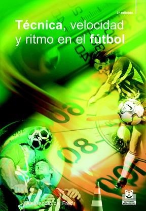TECNICA, VELOCIDAD Y RITMO EN EL FUTBOL | 9788480192224 | DEL FREO, ALESSANDRO | Llibreria Aqualata | Comprar llibres en català i castellà online | Comprar llibres Igualada