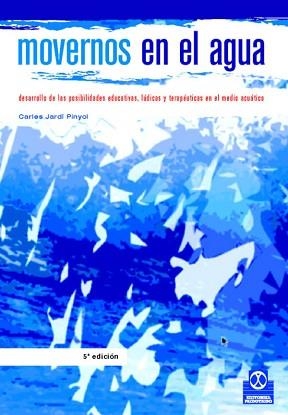 MOVERNOS EN EL AGUA | 9788480192682 | JARDI PINYOL,CARLES | Llibreria Aqualata | Comprar libros en catalán y castellano online | Comprar libros Igualada