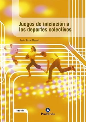 JUEGOS DE INICIACION A LOS DEPORTES COLECTIVOS | 9788480192781 | FUSTE MASUET, XAVIER | Llibreria Aqualata | Comprar libros en catalán y castellano online | Comprar libros Igualada