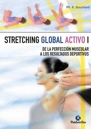 STRETCHING GLOBAL ACTIVO I | 9788480192859 | SOUCHARD, PH.E. | Llibreria Aqualata | Comprar libros en catalán y castellano online | Comprar libros Igualada