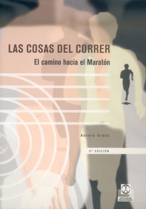 COSAS DEL CORRER, LAS | 9788480192965 | ORDAS, AURORA | Llibreria Aqualata | Comprar libros en catalán y castellano online | Comprar libros Igualada