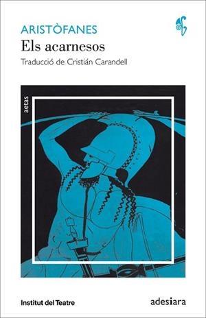 ACARNESOS, ELS | 9788416948086 | ARISTÒFANES | Llibreria Aqualata | Comprar llibres en català i castellà online | Comprar llibres Igualada