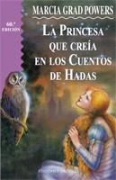 PRINCESA QUE CREIA EN LOS CUENTOS DE HADAS, LA | 9788477206231 | GRAD, MARCIA | Llibreria Aqualata | Comprar libros en catalán y castellano online | Comprar libros Igualada
