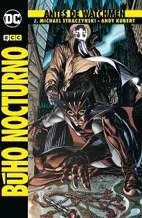 ANTES DE WATCHMEN: BÚHO NOCTURNO | 9788417176532 | STRACZYNSKI, J. MICHAEL | Llibreria Aqualata | Comprar libros en catalán y castellano online | Comprar libros Igualada