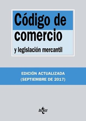 CÓDIGO DE COMERCIO Y LEGISLACIÓN MERCANTIL (EDICIÓN ACTUALIZADA SEPTIEMBRE DE 2017) | 9788430971800 | EDITORIAL TECNOS | Llibreria Aqualata | Comprar llibres en català i castellà online | Comprar llibres Igualada