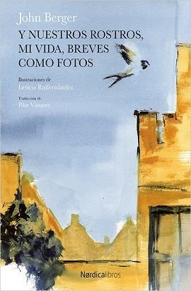 Y NUESTROS ROSTROS, MI VIDA, BREVES COMO FOTOS | 9788416830763 | BERGER, JOHN / RUIFERNÁNDEZ, LETICIA | Llibreria Aqualata | Comprar libros en catalán y castellano online | Comprar libros Igualada