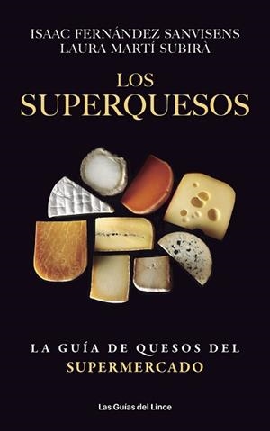 SUPERQUESOS, LOS | 9788415070993 | FERÁNDEZ SANVISENS, ISAAC / MARTÍ SUBIRÀ, LAURA | Llibreria Aqualata | Comprar libros en catalán y castellano online | Comprar libros Igualada